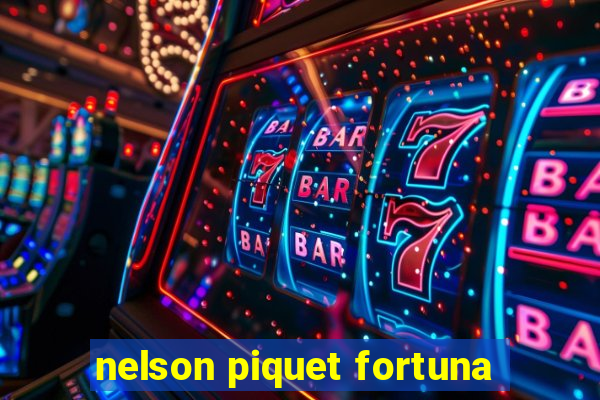 nelson piquet fortuna